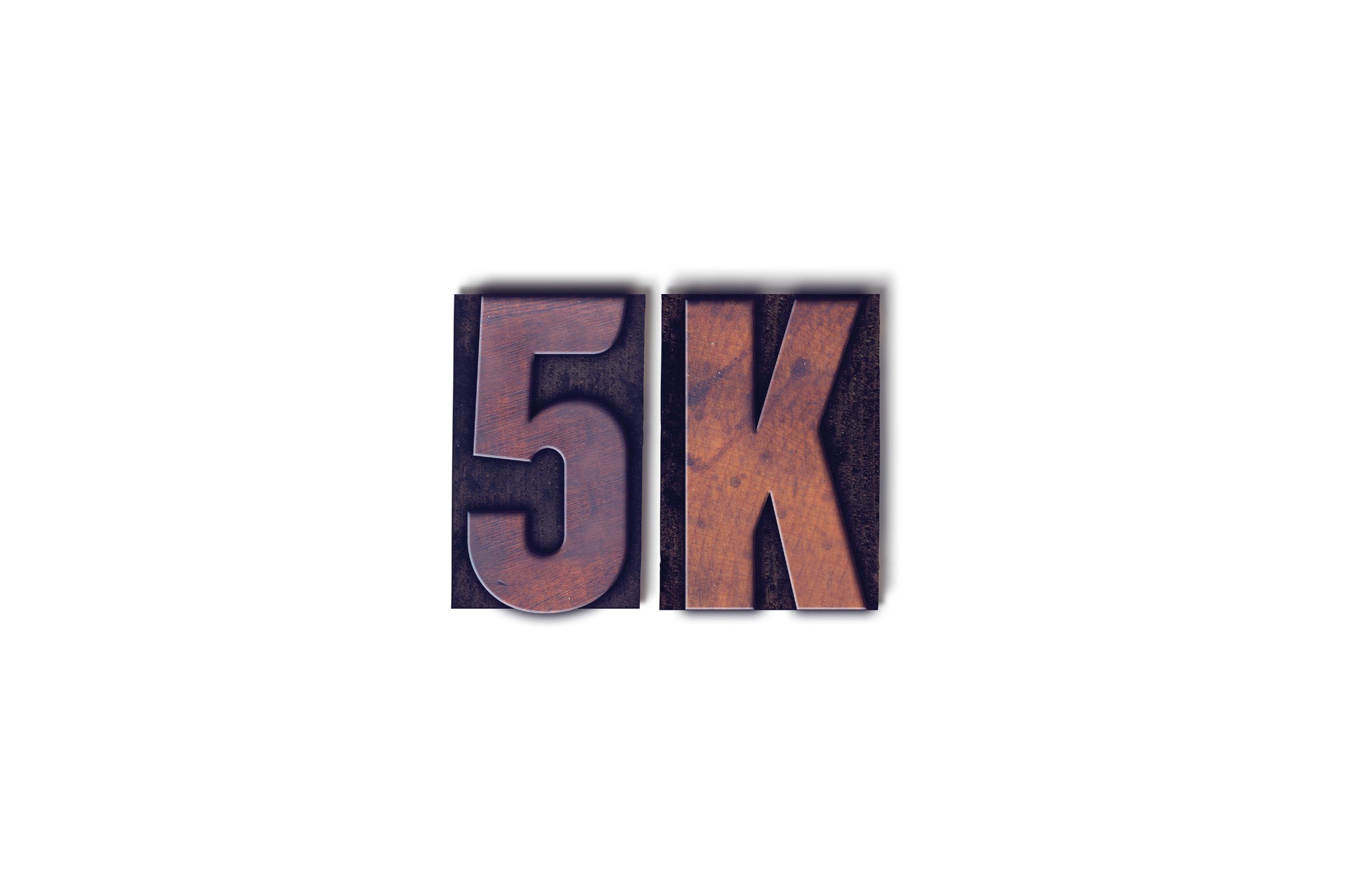 5K Isn’t That Big a Deal